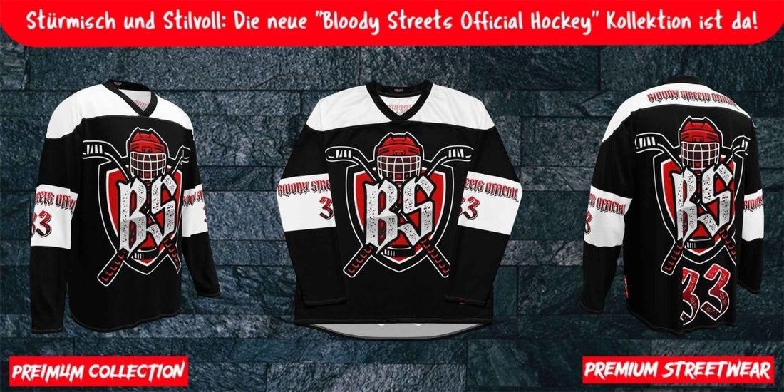Die Geburt der "Bloody Streets Official Hockey" Kollektion - BLOODY-STREETS.DE