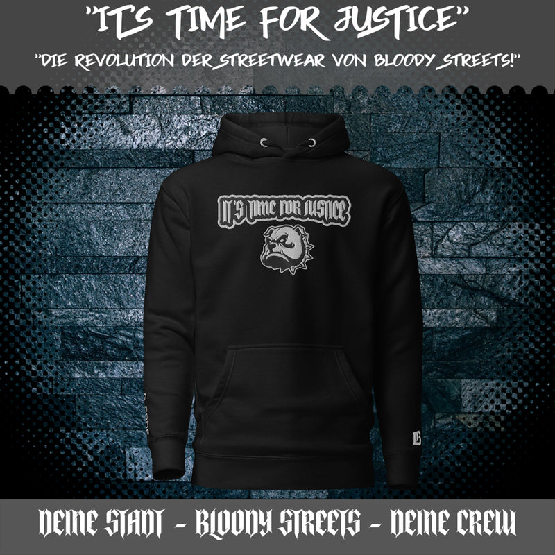 Streetwear Hoodie - IT`S TIME FOR JUSTICE - Stickerei